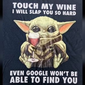 Touch My Wine I Will Slap You So Hard Even Google Wont Be Able To Find You Tee